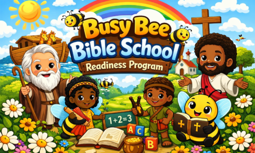 “Busy Bee Bible School Readiness Program”